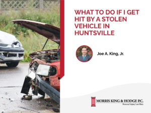What to Do If I Get Hit by a Stolen Vehicle in Huntsville
