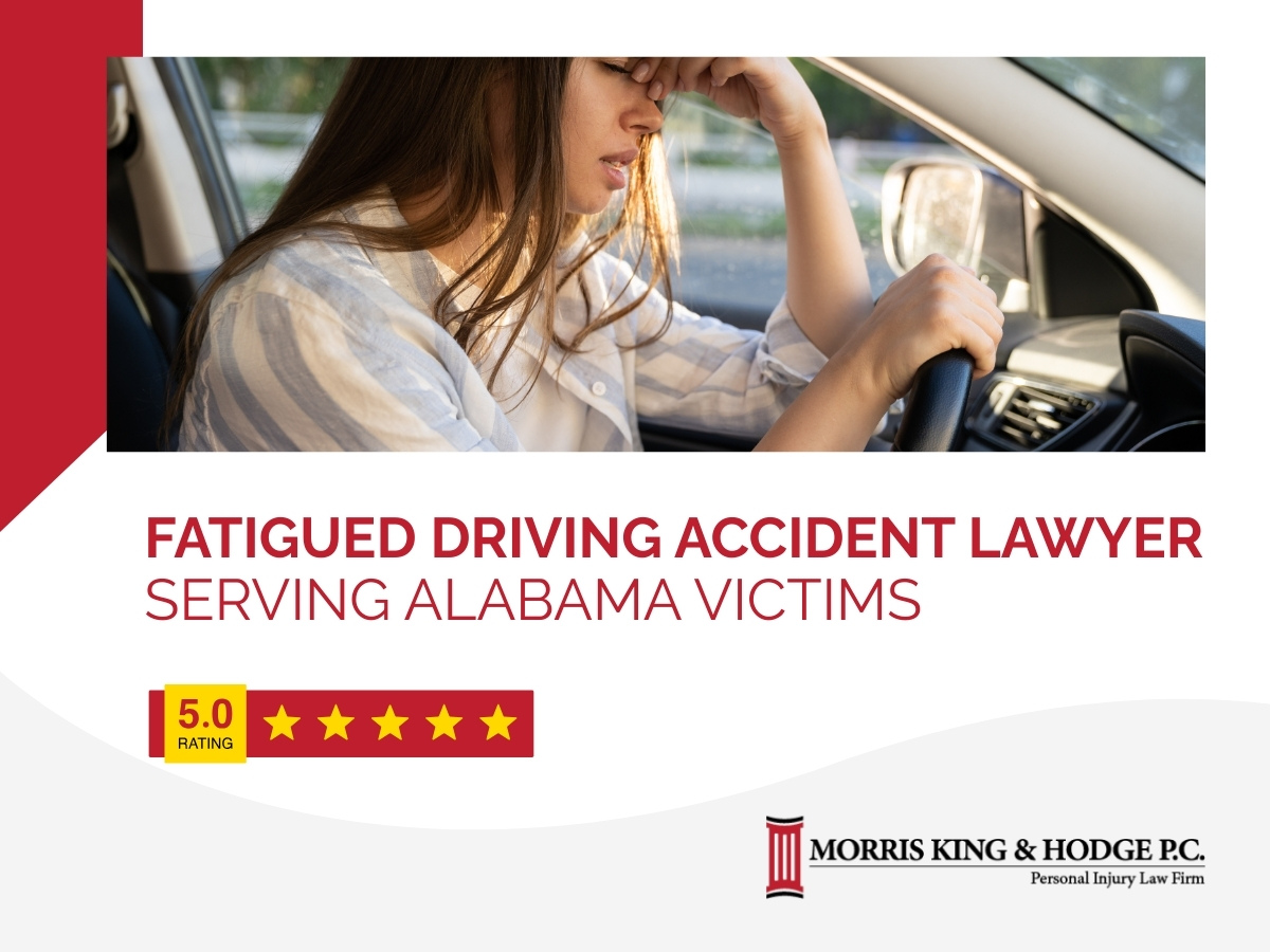 Fatigued Driving Accident Lawyer Serving Alabama Victims