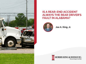 Learn if a rear-end accident is always the rear driver’s fault in Alabama